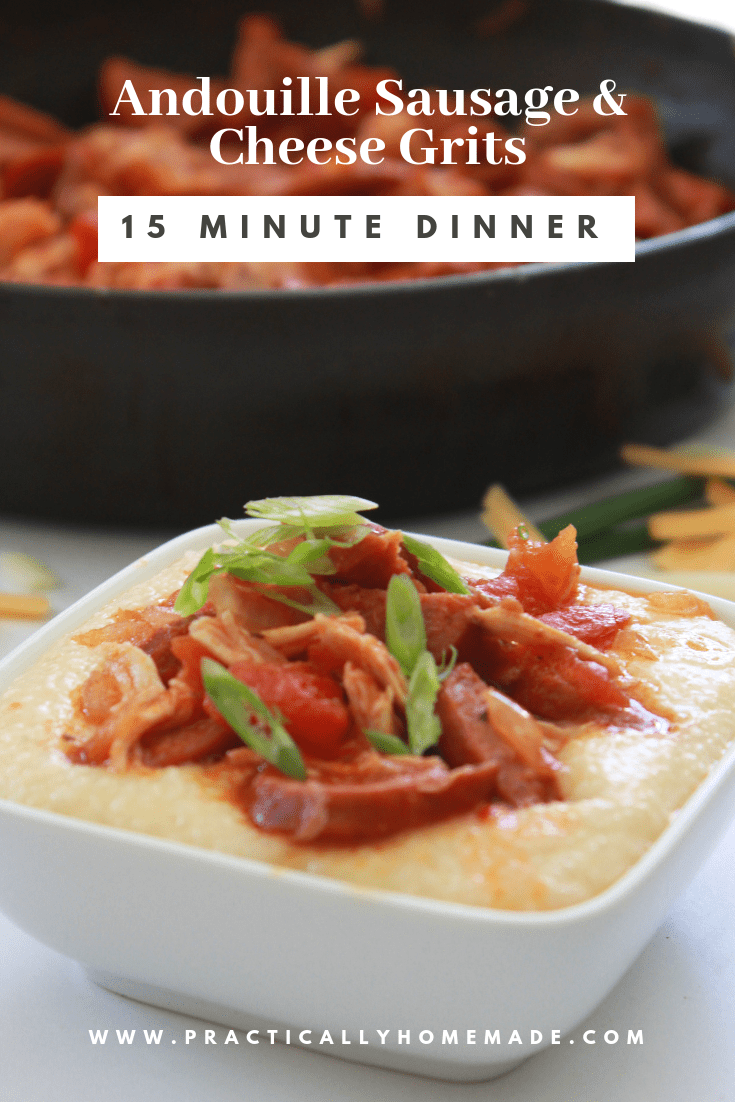 15 Minute Andouille Sausage and Grits Recipe Practically Homemade