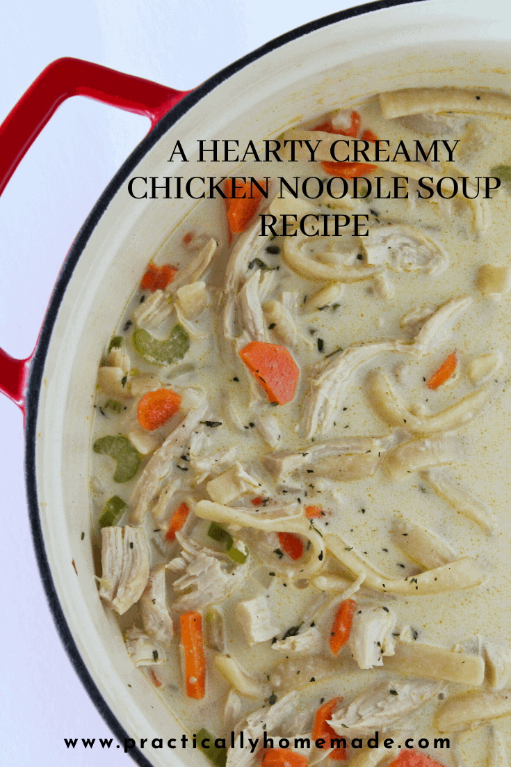 Creamy Chicken Noodle Soup Recipe featured by top US food blog, Practically Homemade