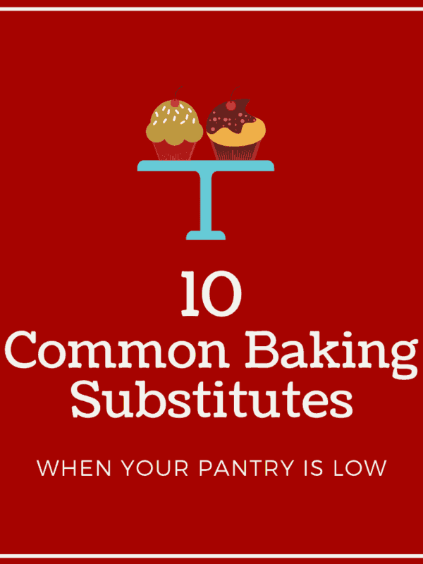 10 Common Baking Substitutes when your Pantry is Running Low featured by top US food blog, Practically Homemade