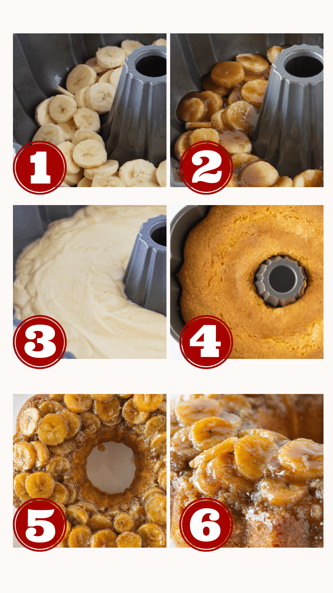 6 step by step photos for making the best Banana Upside Down Bundt Cake.