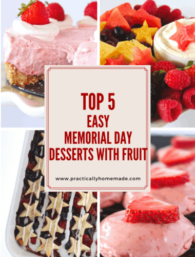 5 Easy Memorial Day Desserts with Fruit featured by top US dessert blogger, Practically Homemade