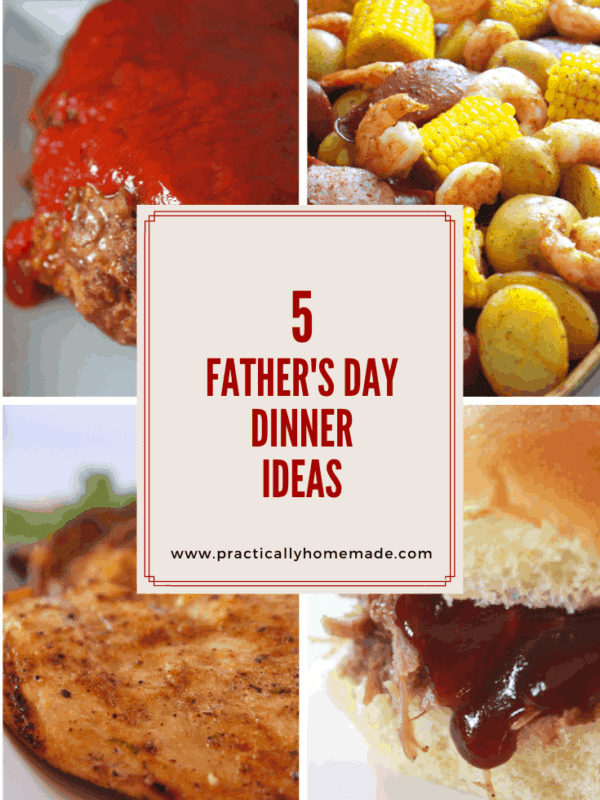 5 Easy and Delicious Father's Day Dinner Ideas featured by top US food blogger, Practically Homemade