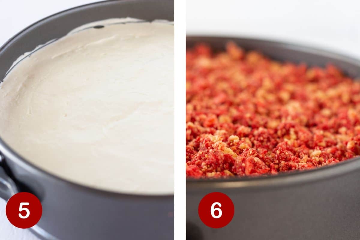 Steps 5 and 6 of making no bake strawberry crunch cheesecake. 5, add the remaining filling to the top of strawberry layer. 6, top with strawberry crunch topping and refrigerate.